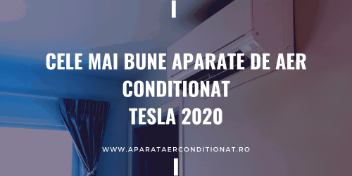 Cele-mai-bune-aparate-de-aer-conditionat-tesla-2020.png