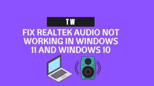 Fix-Realtek-Audio-Not-Working-in-Windows-11-and-Windows-10.jpg