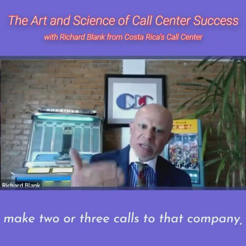 CONTACT-CENTER-PODCAST-Richard-Blank-from-Costa-Ricas-Call-Center-on-the-SCCS-Cutter-Consulting-Group-The-Art-and-Science-of-Call-Center-Success-PODCAST.make-two-or-three-calls-to-that-company.jpg