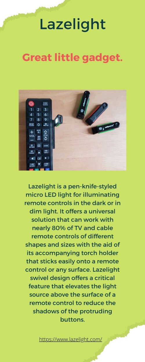 Lazelight is the best online store for TV Remote Control Led Lights. We offer portable and rechargeable LED Torch Illuminates Remote Controls in the Dark and for Everyday Carry. Order now!


https://www.lazelight.com/