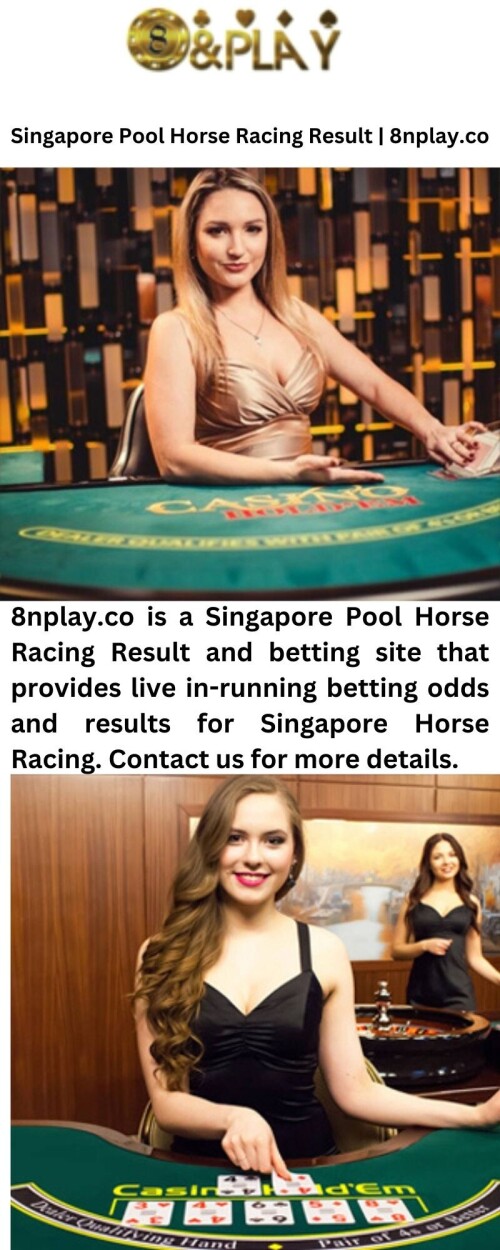 8nplay.co is a Singapore Pool Horse Racing Result and betting site that provides live in-running betting odds and results for Singapore Horse Racing. Contact us for more details.

https://8nplay.co/horse-racing/
