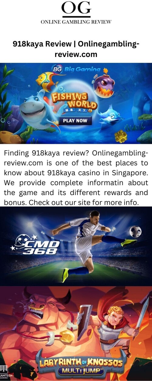 Finding 918kaya review? Onlinegambling-review.com is one of the best places to know about 918kaya casino in Singapore. We provide complete informatin about the game and its different rewards and bonus. Check out our site for more info.

https://onlinegambling-review.com/918kaya/