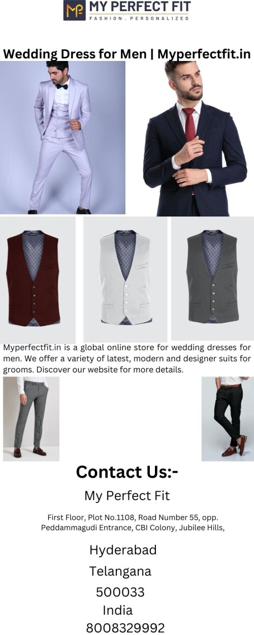 Myperfectfit.in is a global online store for wedding dresses for men. We offer a variety of latest, modern and designer suits for grooms. Discover our website for more details.

https://www.myperfectfit.in/occasions/wedding-wear
