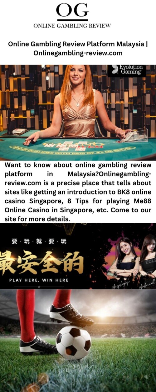 Want to know about online gambling review platform in Malaysia?Onlinegambling-review.com is a precise place that tells about sites like getting an introduction to BK8 online casino Singapore, 8 Tips for playing Me88 Online Casino in Singapore, etc. Come to our site for more details.


https://onlinegambling-review.com/providers/