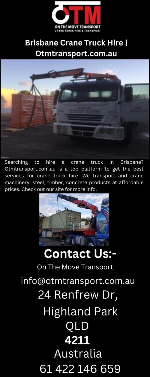 Searching to hire a crane truck in Brisbane? Otmtransport.com.au is a top platform to get the best services for crane truck hire. We transport and crane machinery, steel, timber, concrete products at affordable prices. Check out our site for more info.

https://otmtransport.com.au/crane-truck-hire-brisbane/
