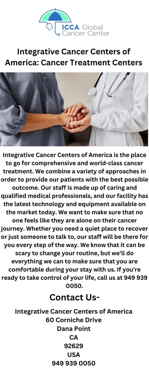 Integrative Cancer Centers of America is the place to go for comprehensive and world-class cancer treatment. We combine a variety of approaches in order to provide our patients with the best possible outcome. Our staff is made up of caring and qualified medical professionals, and our facility has the latest technology and equipment available on the market today. We want to make sure that no one feels like they are alone on their cancer journey. Whether you need a quiet place to recover or just someone to talk to, our staff will be there for you every step of the way. We know that it can be scary to change your routine, but we'll do everything we can to make sure that you are comfortable during your stay with us. If you're ready to take control of your life, call us at 949 939 0050.


https://integrativecancercentersofamerica.com/