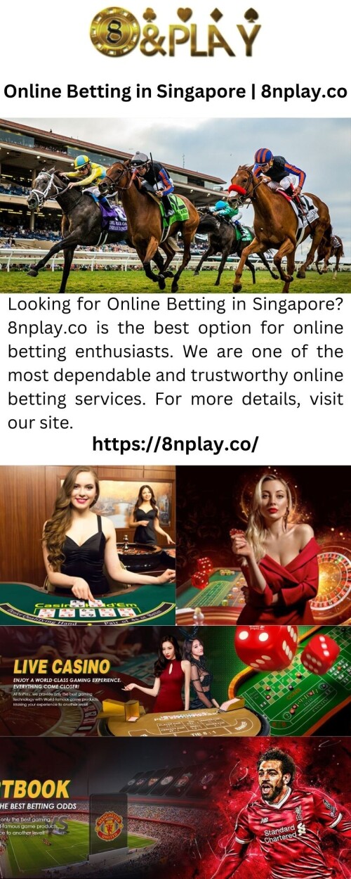 Looking for Online Betting in Singapore? 8nplay.co is the best option for online betting enthusiasts. We are one of the most dependable and trustworthy online betting services. For more details, visit our site.

https://8nplay.co/