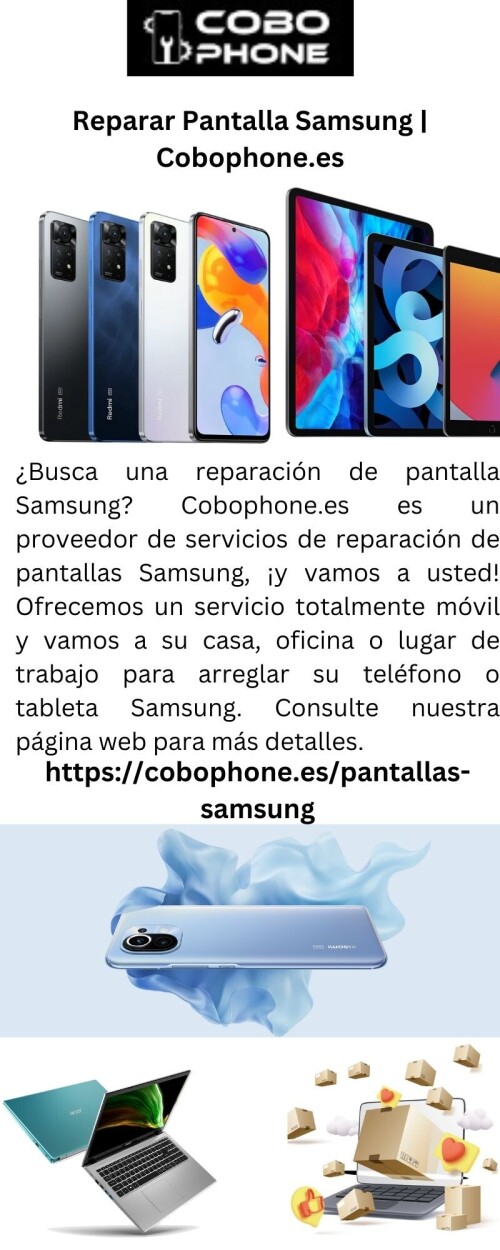¿Busca una reparación de pantalla Samsung? Cobophone.es es un proveedor de servicios de reparación de pantallas Samsung, ¡y vamos a usted! Ofrecemos un servicio totalmente móvil y vamos a su casa, oficina o lugar de trabajo para arreglar su teléfono o tableta Samsung. Consulte nuestra página web para más detalles.

https://cobophone.es/pantallas-samsung