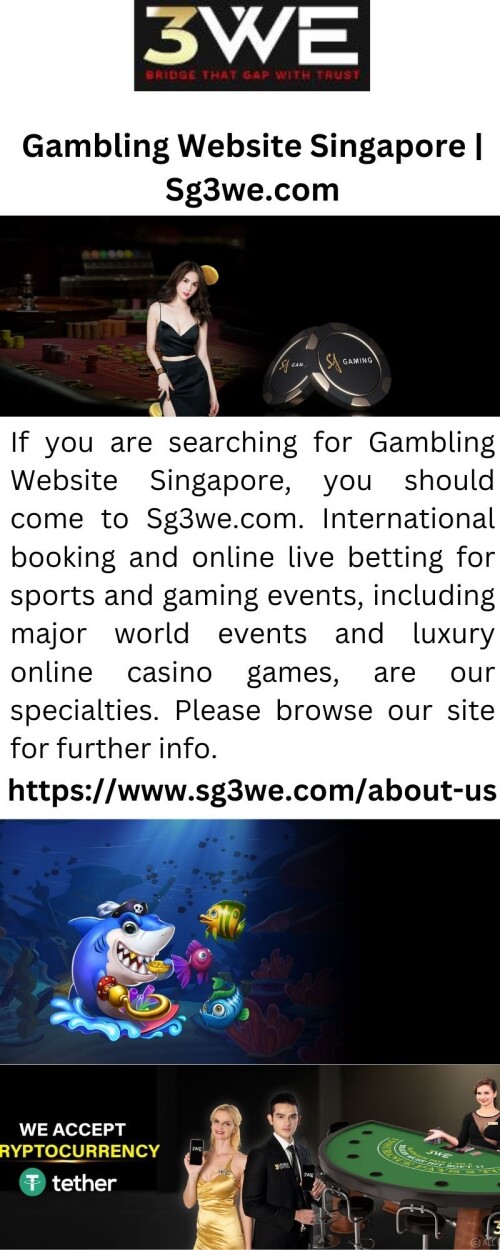 If you are searching for Gambling Website Singapore, you should come to Sg3we.com. International booking and online live betting for sports and gaming events, including major world events and luxury online casino games, are our specialties. Please browse our site for further info.

https://www.sg3we.com/about-us