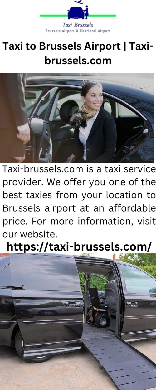 Taxi-brussels.com is a taxi service provider. We offer you one of the best taxies from your location to Brussels airport at an affordable price. For more information, visit our website.

https://taxi-brussels.com/