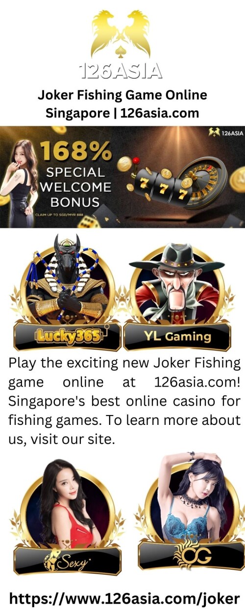 Play the exciting new Joker Fishing game online at 126asia.com! Singapore's best online casino for fishing games. To learn more about us, visit our site.

https://www.126asia.com/joker
