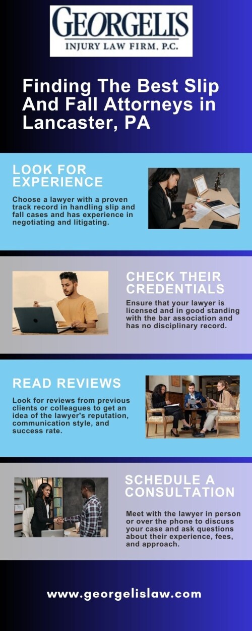 If you're looking for the best slip and fall attorneys in Lancaster, PA, In this infographic we have shared some important tips With these tips you can find a slip-and-fall lawyer in Lancaster, PA, who can provide you with the legal representation you need to obtain justice for your injuries.
Visit this URL for further information: https://www.georgelislaw.com/practice-areas/personal-injury/slip-trip-fall-accidents/