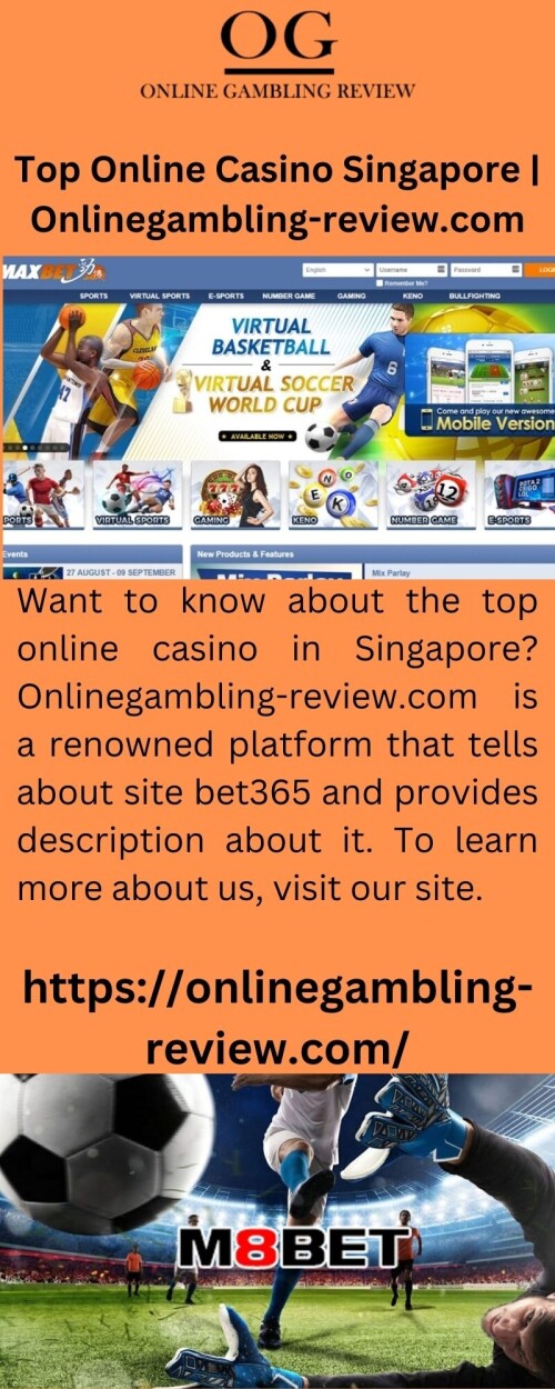 Want to know about the top online casino in Singapore? Onlinegambling-review.com is a renowned platform that tells about site bet365 and provides description about it. To learn more about us, visit our site.

https://onlinegambling-review.com/