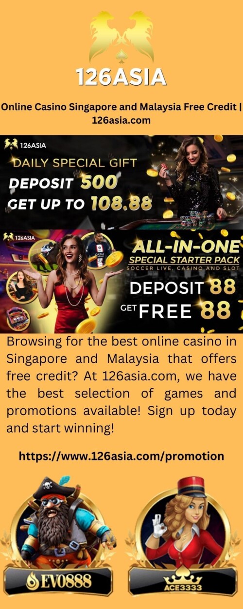 Browsing for the best online casino in Singapore and Malaysia that offers free credit? At 126asia.com, we have the best selection of games and promotions available! Sign up today and start winning!

https://www.126asia.com/promotion