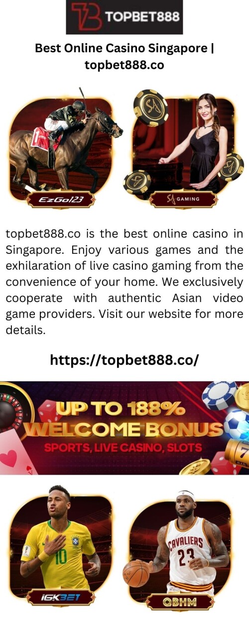topbet888.co is the best online casino in Singapore. Enjoy various games and the exhilaration of live casino gaming from the convenience of your home. We exclusively cooperate with authentic Asian video game providers. Visit our website for more details.



https://topbet888.co/