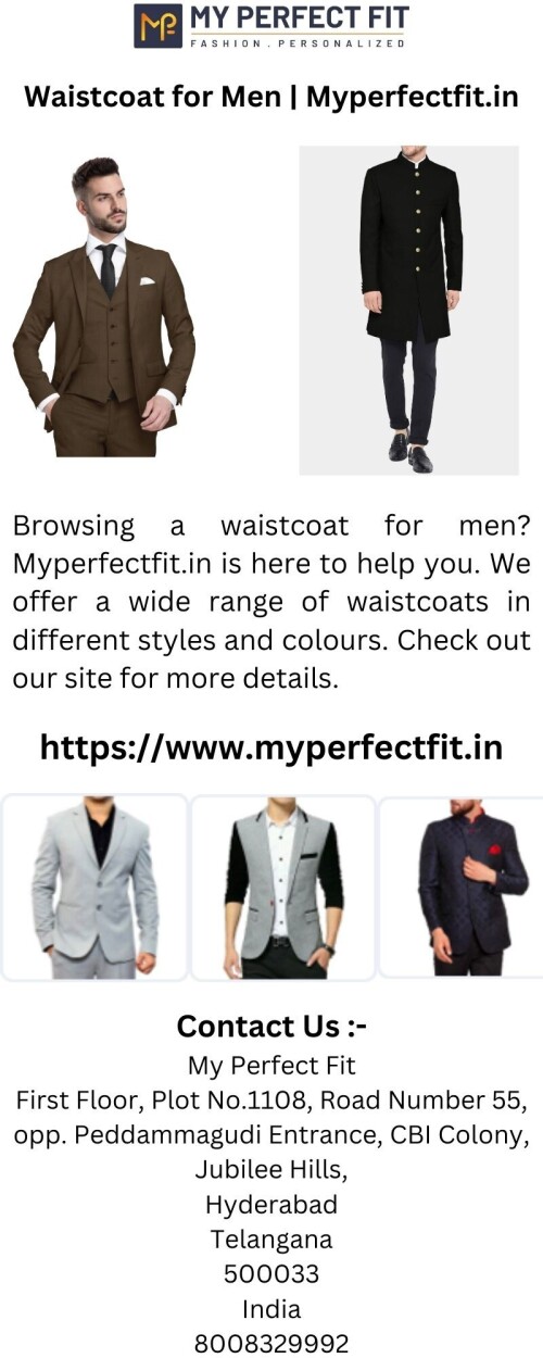 Browsing a waistcoat for men? Myperfectfit.in is here to help you. We offer a wide range of waistcoats in different styles and colours. Check out our site for more details.


https://www.myperfectfit.in/occasions/wedding-wear/waistcoat