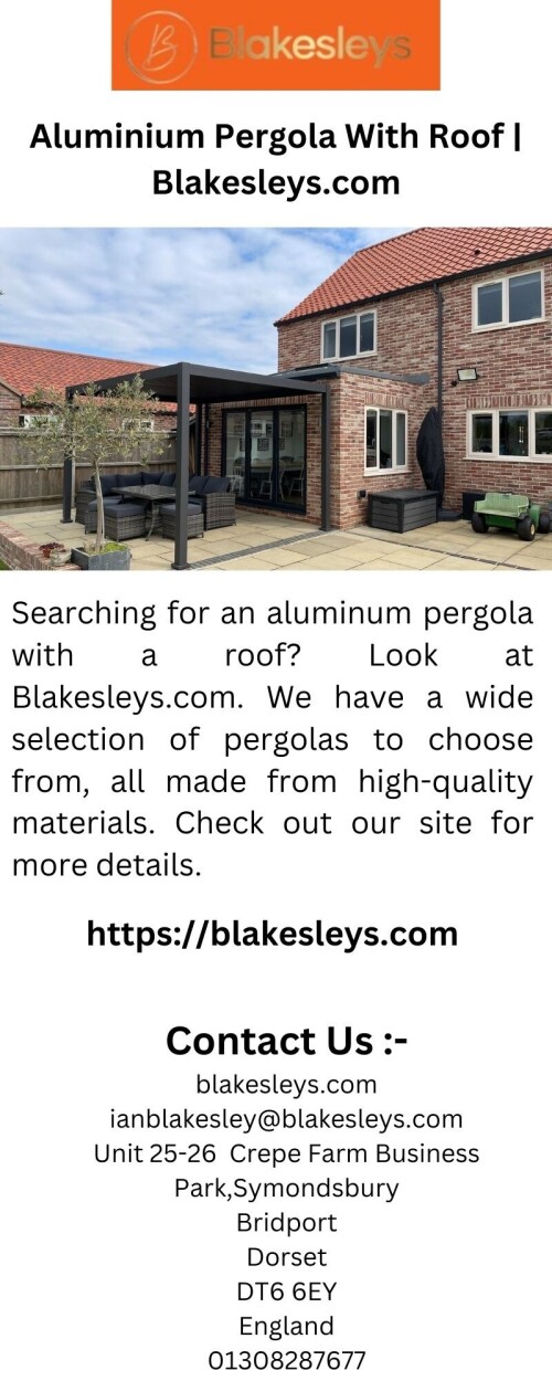 Searching for an aluminum pergola with a roof? Look at Blakesleys.com. We have a wide selection of pergolas to choose from, all made from high-quality materials. Check out our site for more details.


https://blakesleys.com/collections/nova-pergolas