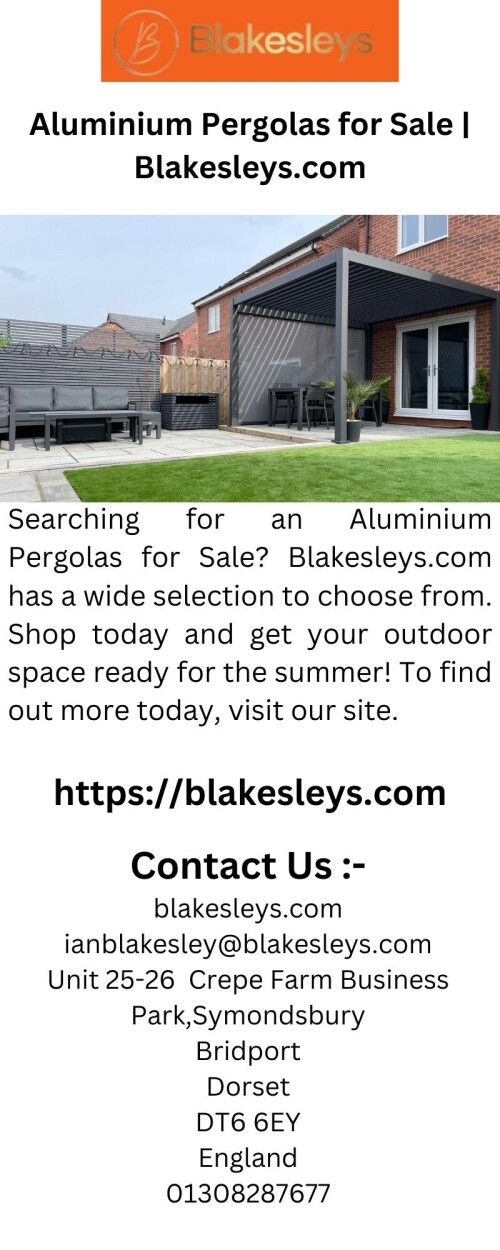Searching for an Aluminium Pergolas for Sale? Blakesleys.com has a wide selection to choose from. Shop today and get your outdoor space ready for the summer! To find out more today, visit our site.

https://blakesleys.com/collections/nova-pergolas