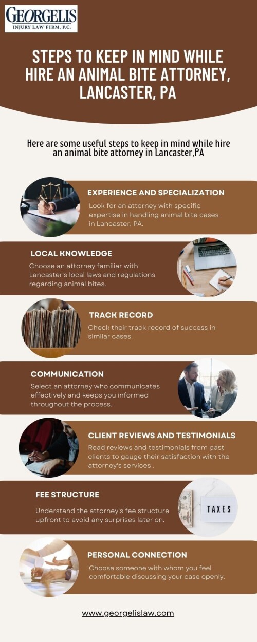 In this infographic we have shared some useful steps to keep in mind while hire an animal bite attorney in Lancaster,PA
Visit this link for more information : 
https://www.georgelislaw.com/practice-areas/personal-injury/animal-dog-bites/