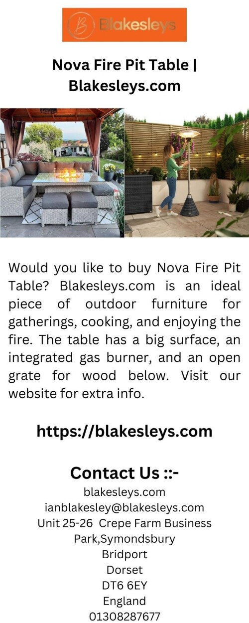 Would you like to buy Nova Fire Pit Table? Blakesleys.com is an ideal piece of outdoor furniture for gatherings, cooking, and enjoying the fire. The table has a big surface, an integrated gas burner, and an open grate for wood below. Visit our website for extra info.




https://blakesleys.com/collections/nova-collection
