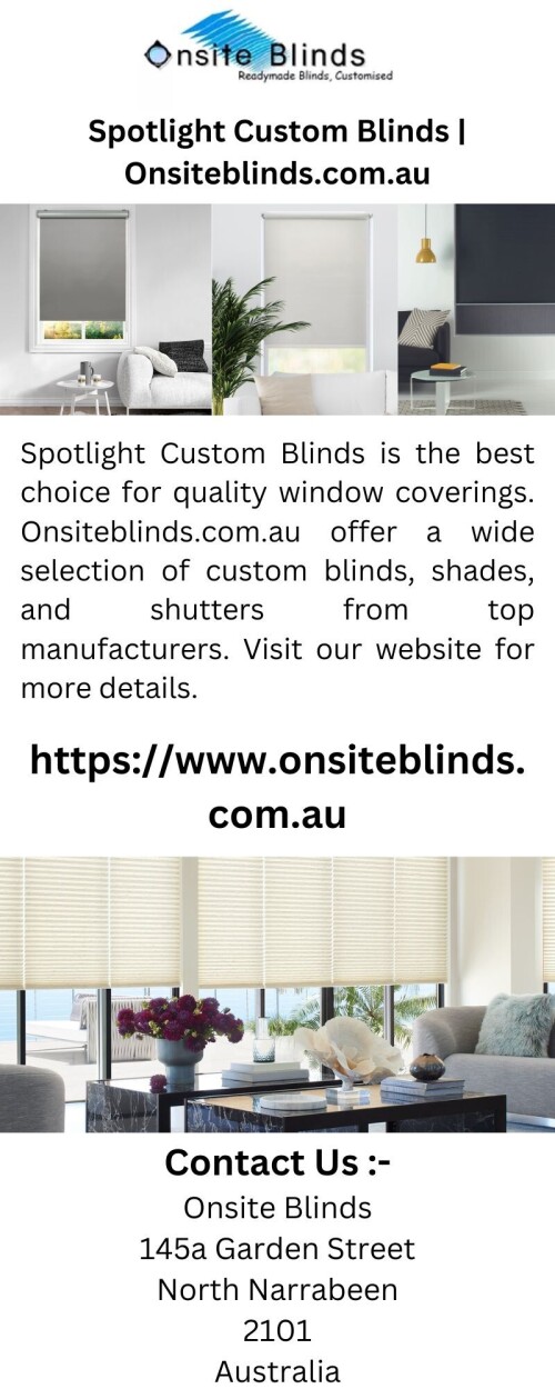 Spotlight Custom Blinds is the best choice for quality window coverings. Onsiteblinds.com.au offer a wide selection of custom blinds, shades, and shutters from top manufacturers. Visit our website for more details.


https://www.onsiteblinds.com.au/spotlight-blind-cut-down