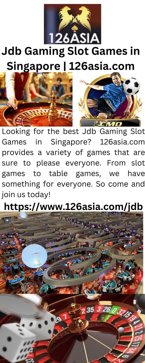 Looking for the best Jdb Gaming Slot Games in Singapore? 126asia.com provides a variety of games that are sure to please everyone. From slot games to table games, we have something for everyone. So come and join us today!

https://www.126asia.com/jdb