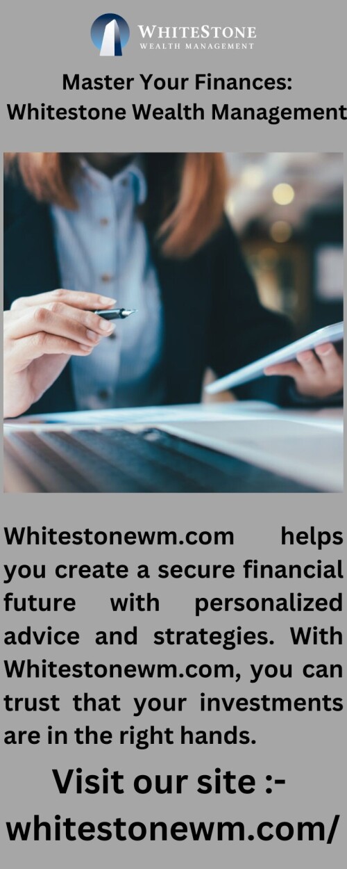 Whitestonewm.com helps you create a secure financial future with personalized advice and strategies. With Whitestonewm.com, you can trust that your investments are in the right hands.


https://whitestonewm.com/