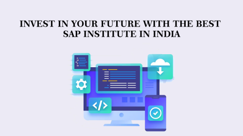 Invest-in-Your-Future-with-the-Best-SAP-Institute-in-India.png