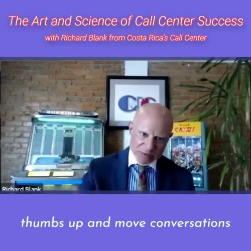 CONTACT-CENTER-PODCAST-Richard-Blank-from-Costa-Ricas-Call-Center-on-the-SCCS-Cutter-Consulting-Group-The-Art-and-Science-of-Call-Center-Success-PODCAST.thumbs-up-and-move-conversation110c9a8bf77b4444.jpg