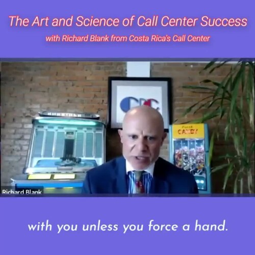 CONTACT-CENTER-PODCAST-Richard-Blank-from-Costa-Ricas-Call-Center-on-the-SCCS-Cutter-Consulting-Group-The-Art-and-Science-of-Call-Center-Success-PODCAST.will-not-go-with-you-unless-you-force-a-hand..jpg