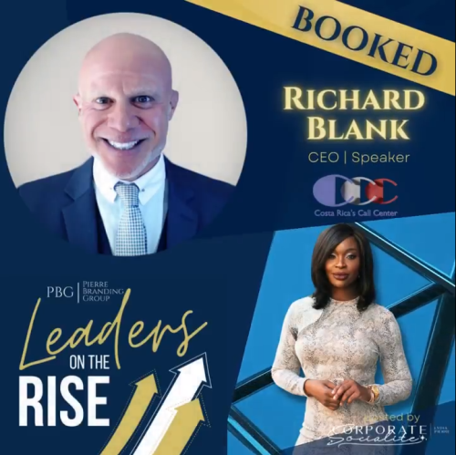 Leaders On The Rise The Podcast Richard Blank COSTA RICA'S CALL CENTER! (2)