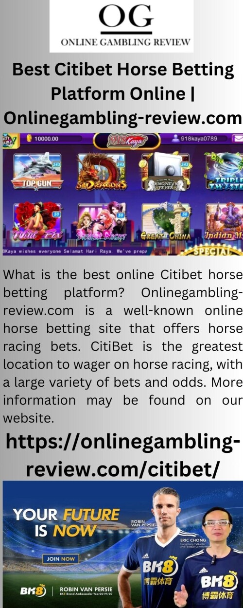 What is the best online Citibet horse betting platform? Onlinegambling-review.com is a well-known online horse betting site that offers horse racing bets. CitiBet is the greatest location to wager on horse racing, with a large variety of bets and odds. More information may be found on our website.

https://onlinegambling-review.com/citibet/
