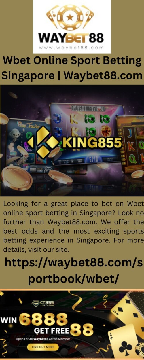 Looking for a great place to bet on Wbet online sport betting in Singapore? Look no further than Waybet88.com. We offer the best odds and the most exciting sports betting experience in Singapore. For more details, visit our site.

https://waybet88.com/sportbook/wbet/