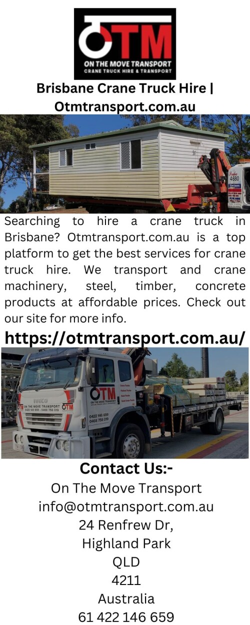 Searching to hire a crane truck in Brisbane? Otmtransport.com.au is a top platform to get the best services for crane truck hire. We transport and crane machinery, steel, timber, concrete products at affordable prices. Check out our site for more info.

https://otmtransport.com.au/