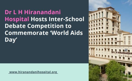 Dr L H Hiranandani Hospital Hosts Inter School Debate Competition to Commemorate ‘World Aids Day’