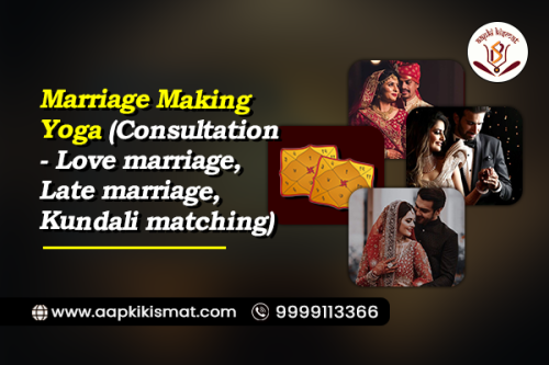 Marriage Making Yoga (Consultation Love marriage, Late marriage, Kundali matching)