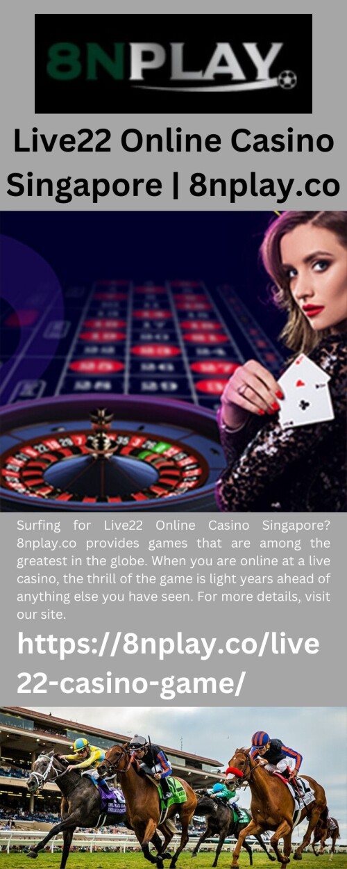 Surfing for Live22 Online Casino Singapore? 8nplay.co provides games that are among the greatest in the globe. When you are online at a live casino, the thrill of the game is light years ahead of anything else you have seen. For more details, visit our site.

https://8nplay.co/live22-casino-game/
