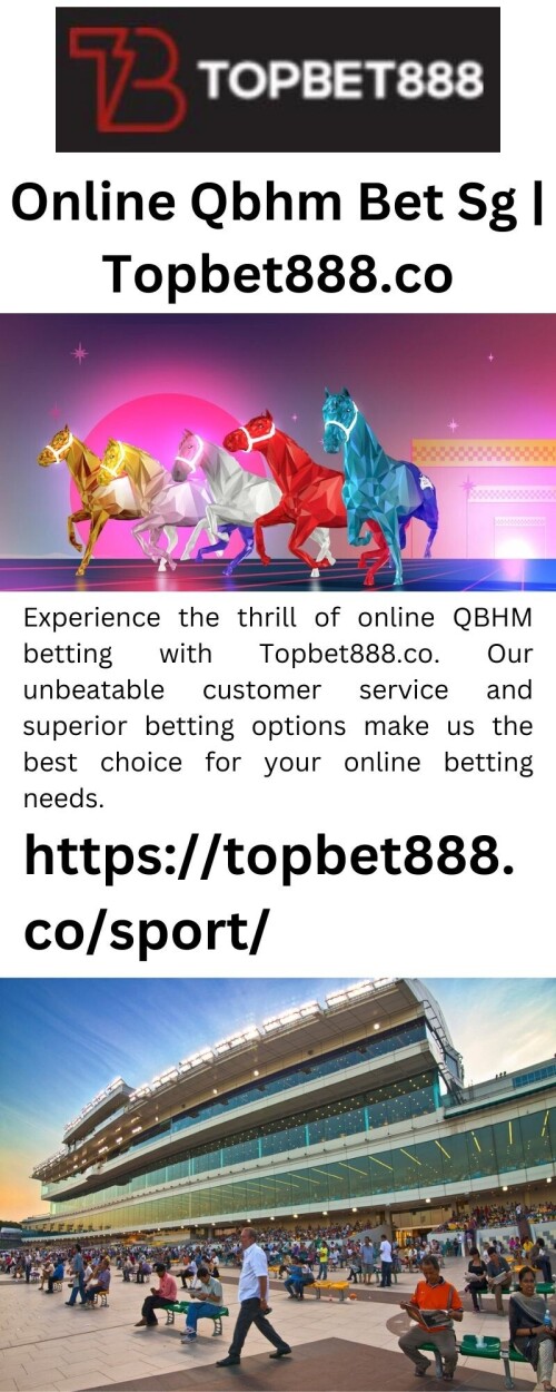 Experience the thrill of online QBHM betting with Topbet888.co. Our unbeatable customer service and superior betting options make us the best choice for your online betting needs.

https://topbet888.co/sport/