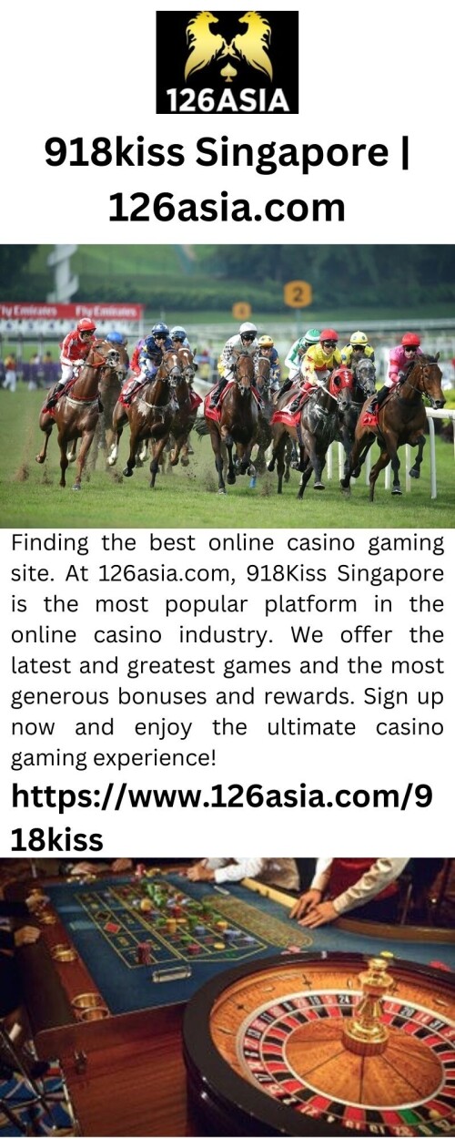Finding the best online casino gaming site. At 126asia.com, 918Kiss Singapore is the most popular platform in the online casino industry. We offer the latest and greatest games and the most generous bonuses and rewards. Sign up now and enjoy the ultimate casino gaming experience!


https://www.126asia.com/918kiss