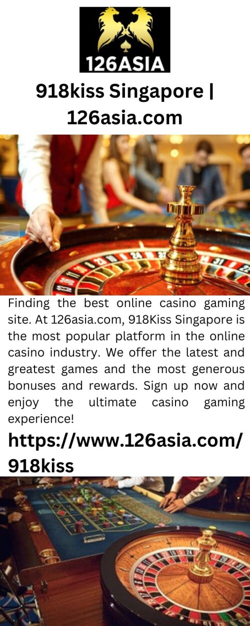 Finding the best online casino gaming site. At 126asia.com, 918Kiss Singapore is the most popular platform in the online casino industry. We offer the latest and greatest games and the most generous bonuses and rewards. Sign up now and enjoy the ultimate casino gaming experience!


https://www.126asia.com/918kiss