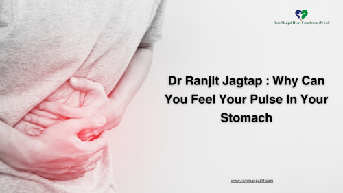 Dr Ranjit Jagtap Why Can You Feel Your Pulse In Your Stomach