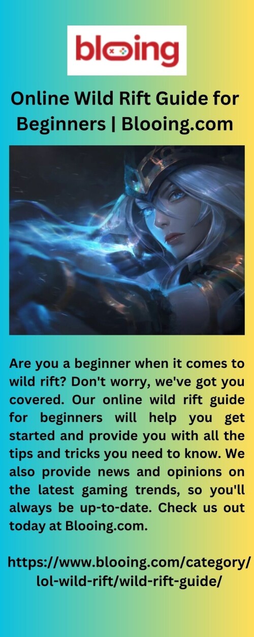 Are you a beginner when it comes to wild rift? Don't worry, we've got you covered. Our online wild rift guide for beginners will help you get started and provide you with all the tips and tricks you need to know. We also provide news and opinions on the latest gaming trends, so you'll always be up-to-date. Check us out today at Blooing.com.



https://www.blooing.com/category/lol-wild-rift/wild-rift-guide/