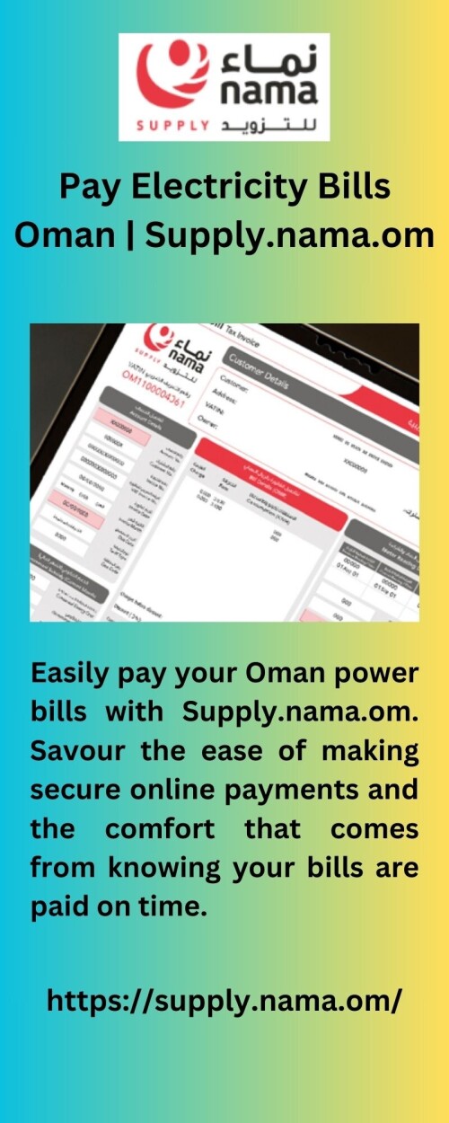 Easily pay your Oman power bills with Supply.nama.om. Savour the ease of making secure online payments and the comfort that comes from knowing your bills are paid on time.


https://supply.nama.om/