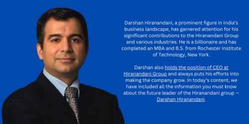 Who Is Darshan Hiranandani and Why He Is In the Spotlight
