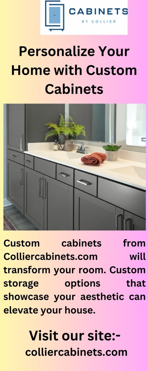 With custom cabinets from Colliercabinets.com, you may completely change your room to suit your tastes and requirements. Today, give your house an 

upgrade!https://www.colliercabinets.com/