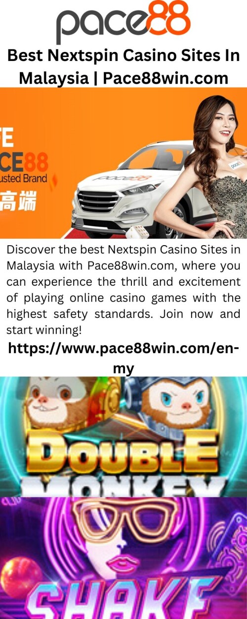 Discover the best Nextspin Casino Sites in Malaysia with Pace88win.com, where you can experience the thrill and excitement of playing online casino games with the highest safety standards. Join now and start winning!

https://www.pace88win.com/en-my