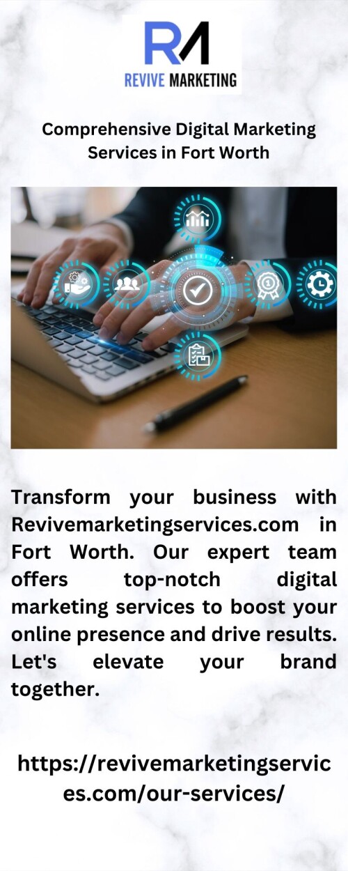 Transform your business with Revivemarketingservices.com in Fort Worth. Our expert team offers top-notch digital marketing services to boost your online presence and drive results. Let's elevate your brand together.

https://revivemarketingservices.com/our-services/