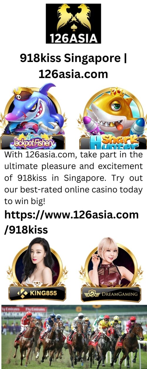 With 126asia.com, take part in the ultimate pleasure and excitement of 918kiss in Singapore. Try out our best-rated online casino today to win big!

https://www.126asia.com/918kiss