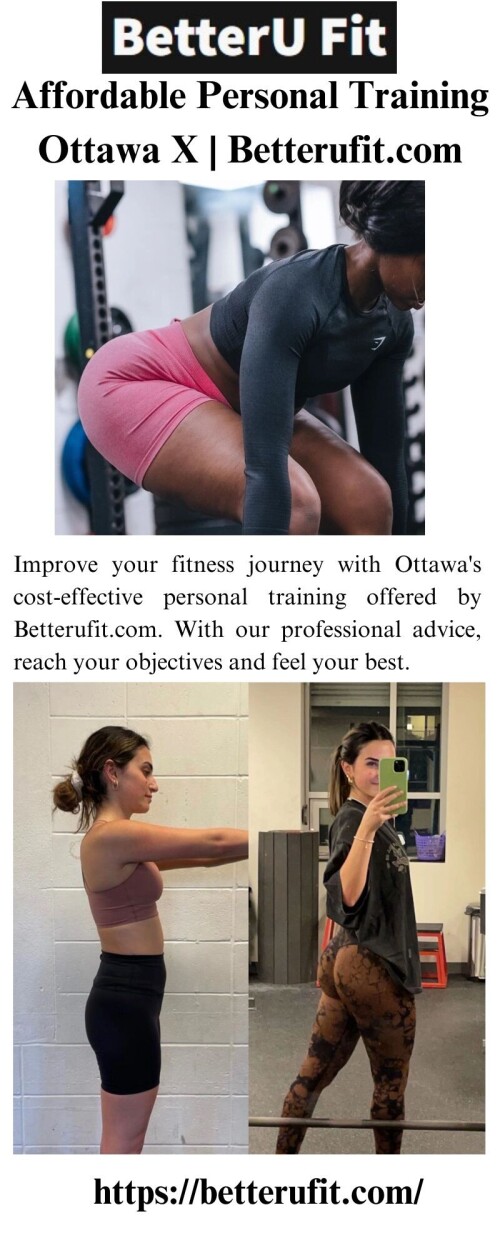 Improve your fitness journey with Ottawa's cost-effective personal training offered by Betterufit.com. With our professional advice, reach your objectives and feel your best.

https://betterufit.com/