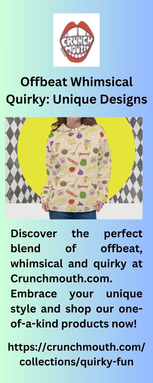 Discover the perfect blend of offbeat, whimsical and quirky at Crunchmouth.com. Embrace your unique style and shop our one-of-a-kind products now!


https://crunchmouth.com/collections/quirky-fun